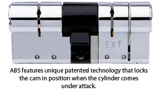 ABS features unique patented technology that locks the cam in position when the cylinder comes under attack